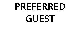 PREFERRED GUEST