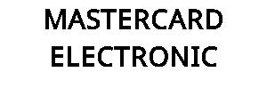 MASTERCARD ELECTRONIC