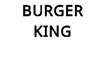 BURGER KING