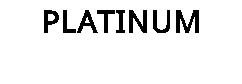PLATINUM