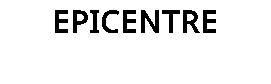 EPICENTRE