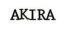 AKIRA