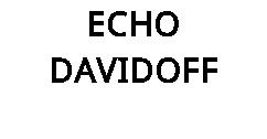 ECHO DAVIDOFF