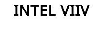 INTEL VIIV