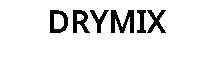 DRYMIX