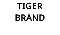 TIGER BRAND