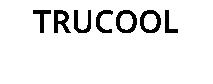 TRUCOOL