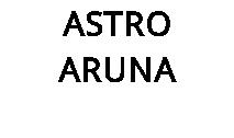 ASTRO ARUNA
