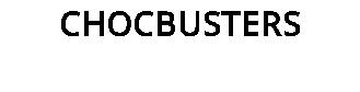 CHOCBUSTERS