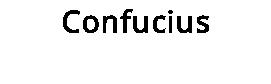Confucius