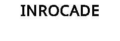 INROCADE