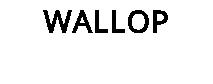 WALLOP
