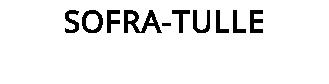 SOFRA-TULLE