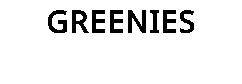 GREENIES
