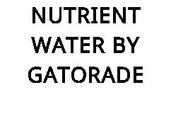 NUTRIENT WATER BY GATORADE