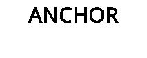 ANCHOR