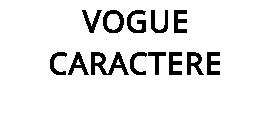 VOGUE CARACTERE