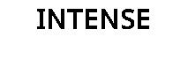 INTENSE