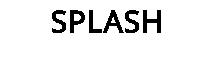 SPLASH
