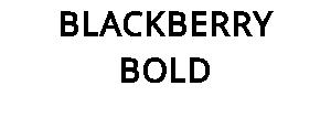 BLACKBERRY BOLD
