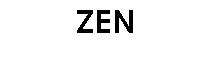 ZEN