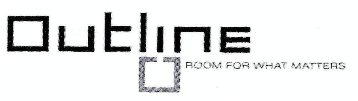 Outline ROOM FOR WHAT MATTERS