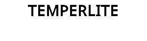 TEMPERLITE