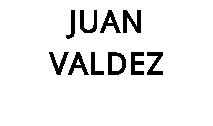 JUAN VALDEZ