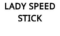 LADY SPEED STICK