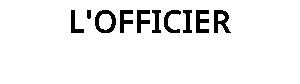 L'OFFICIER