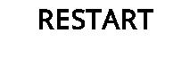 RESTART