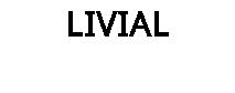 LIVIAL