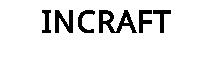 INCRAFT