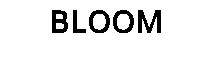BLOOM