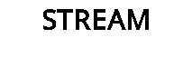 STREAM