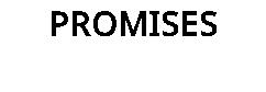PROMISES