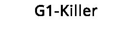 G1-Killer