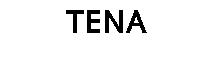 TENA