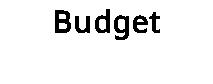 Budget