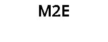M2E