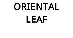 ORIENTAL LEAF