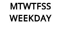 MTWTFSS WEEKDAY
