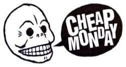 CHEAP MONDAY