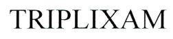 TRIPLIXAM
