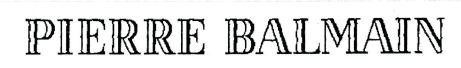 PIERRE BALMAIN
