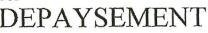 DEPAYSEMENT