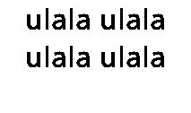 ulala ulala ulala ulala