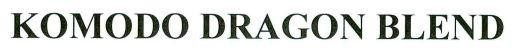 KOMODO DRAGON BLEND