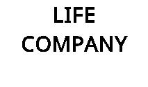 LIFE COMPANY