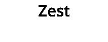Zest